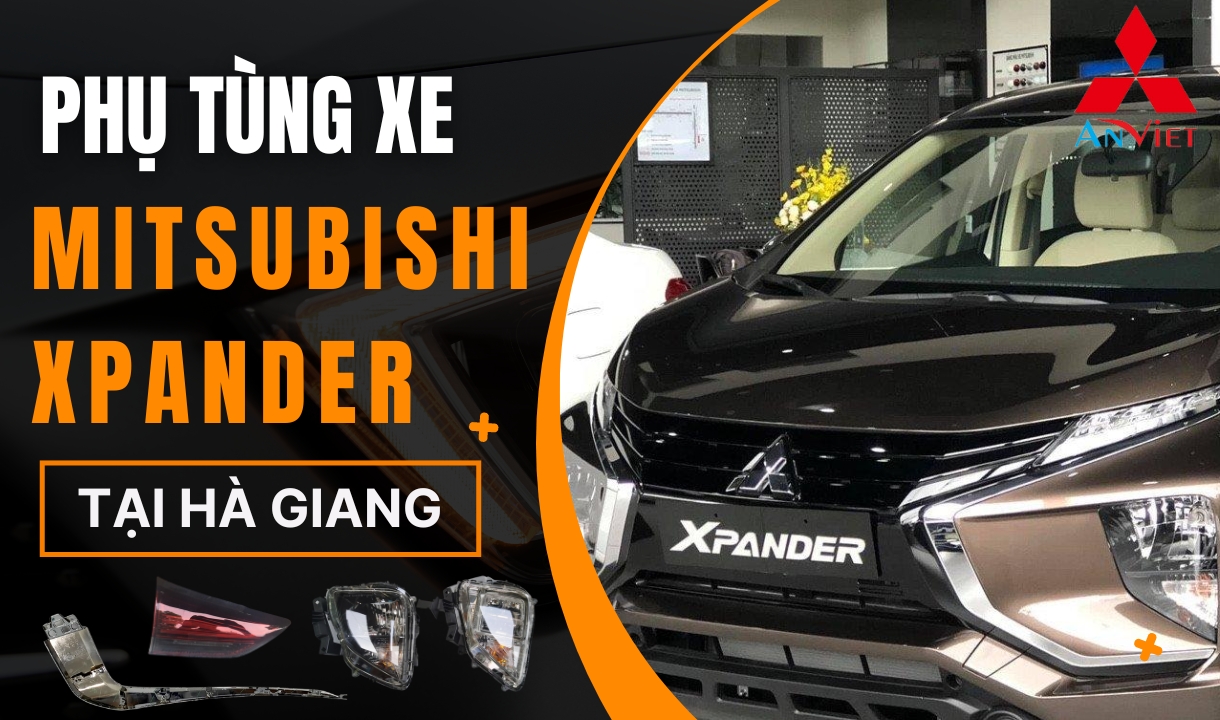 Phụ tùng xe Mitsubishi Xpander tại Hà Giang