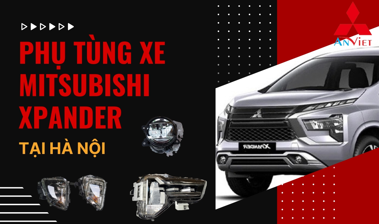 Phụ tùng xe Mitsubishi Xpander tại Hà Nội