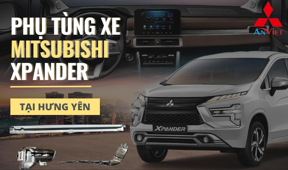 Phụ tùng xe Mitsubishi Xpander tại Hưng Yên