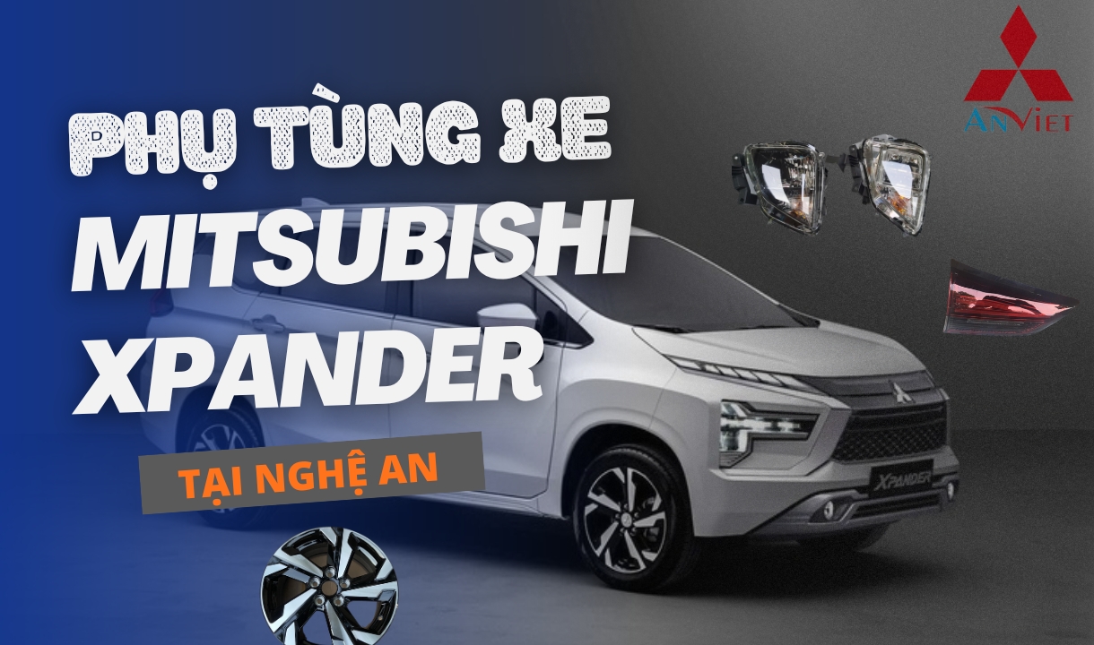 Phụ tùng xe Mitsubishi Xpander tại Nghệ An