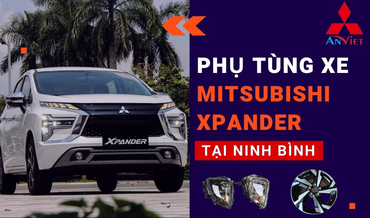 Phụ tùng xe Mitsubishi Xpander tại Ninh Bình