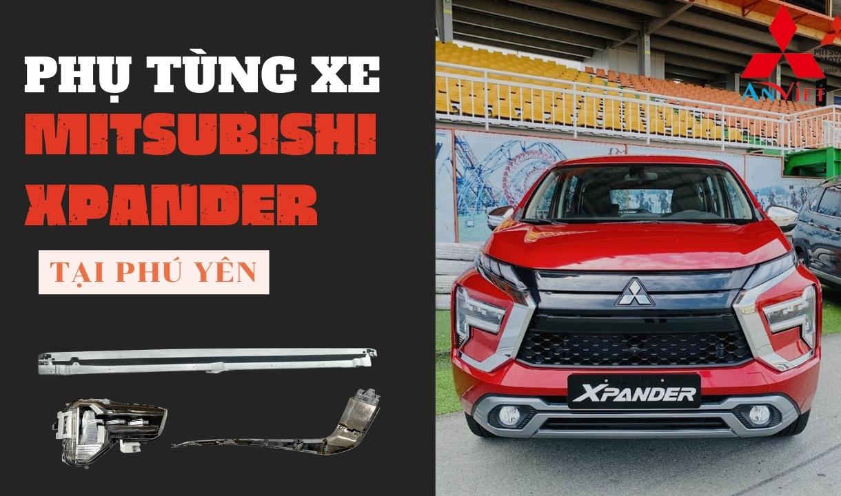 Phụ tùng xe Mitsubishi Xpander tại Phú Yên