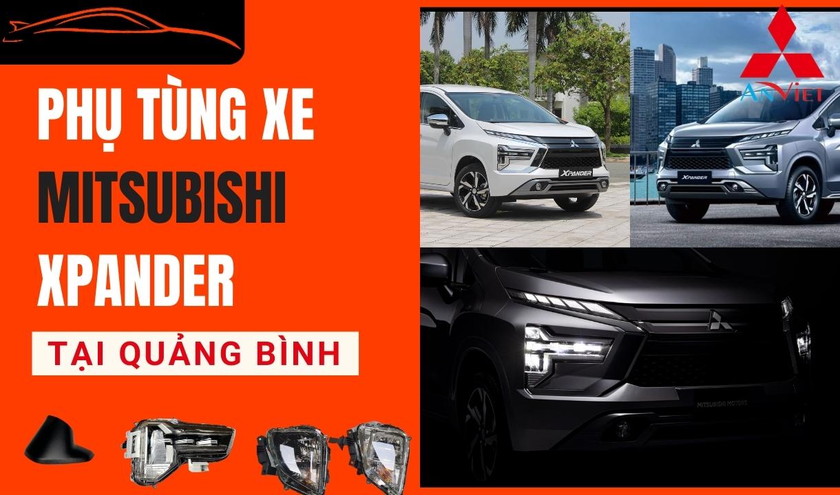 Phụ tùng xe Mitsubishi Xpander tại Quảng Bình