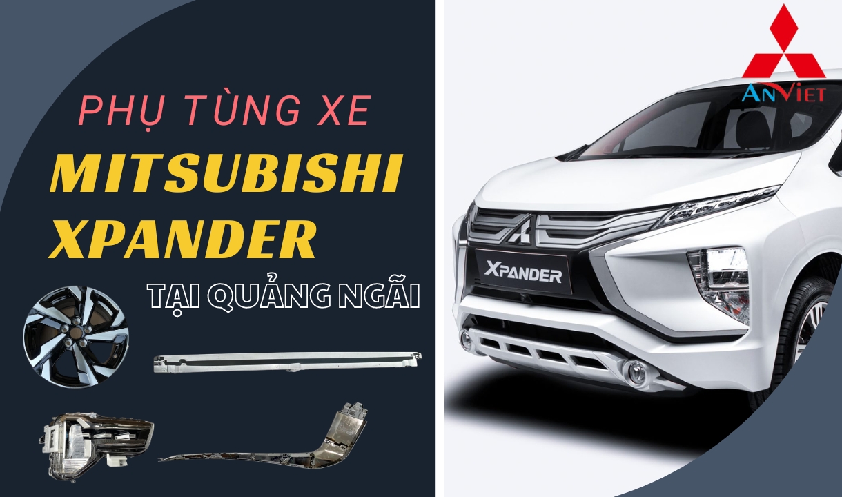 Phụ tùng xe Mitsubishi Xpander tại Quảng Ngãi