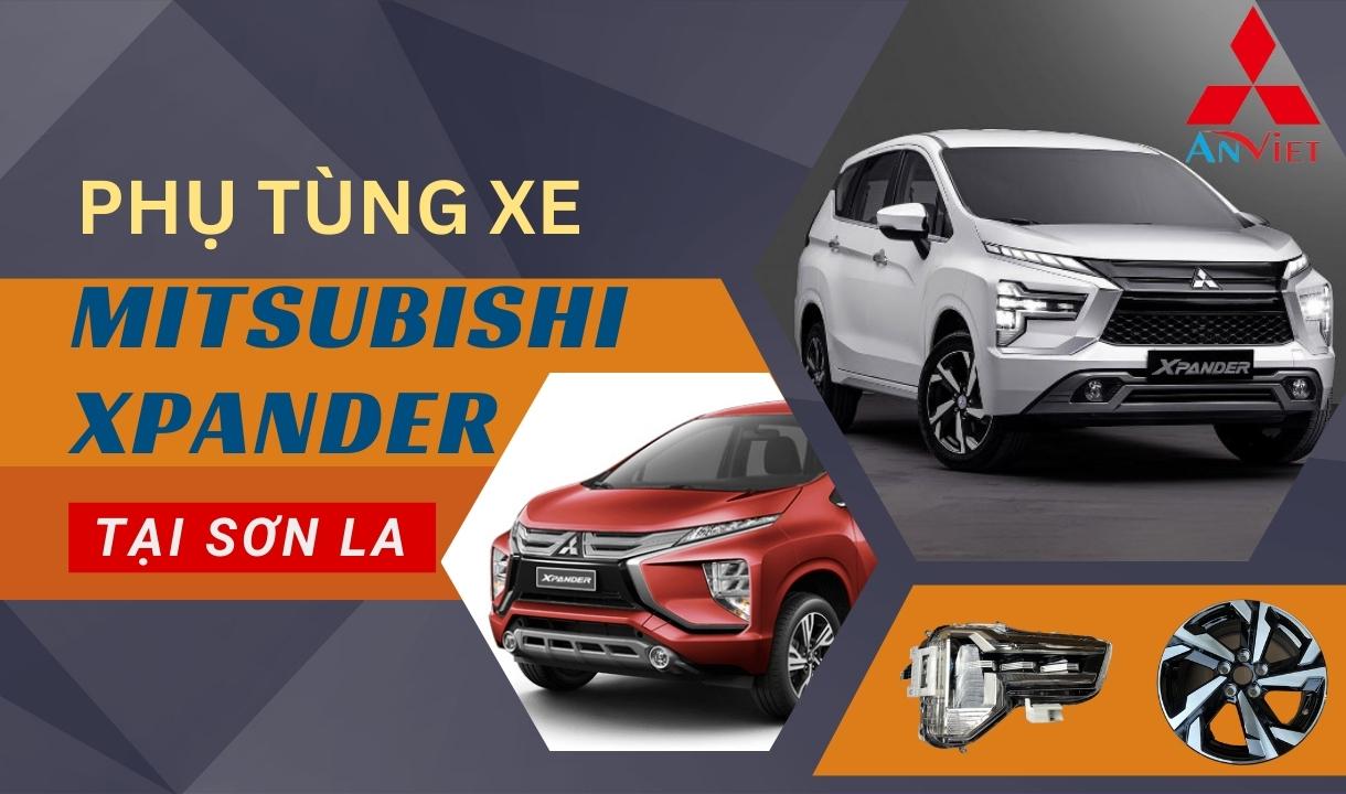 Phụ tùng xe Mitsubishi Xpander tại Sơn La