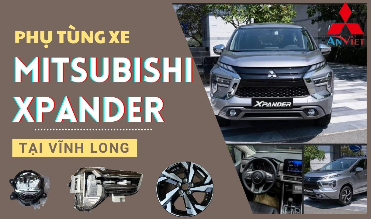 Phụ tùng xe Mitsubishi Xpander tại Vĩnh Long