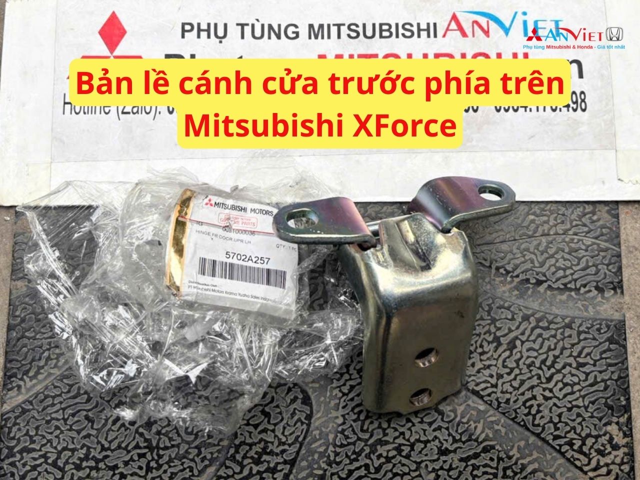 Bản lề cánh cửa trước phía trên Mitsubishi XForce 5702A257 5702A258
