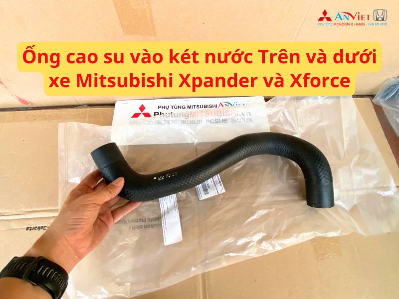 Ống cao su vào két nước Trên và dưới xe Mitsubishi Xpander và Xforce