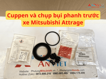 Cuppen và chụp bụi phanh trước xe Mitsubishi Attrage