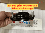 Bát bèo giảm xóc trước xe Mitsubishi Attrage