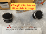 Cửa gió điều hòa xe Mitsubishi Attrage