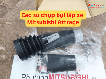 Cao su chụp bụi láp xe Mitsubishi Attrage