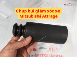 Chụp bụi giảm xóc xe Mitsubishi Attrage