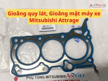 Gioăng quy lát, Gioăng mặt máy xe Mitsubishi Attrage