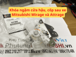 Khóa ngậm cửa hậu, cốp sau xe Mitsubishi Mirage và Attrage