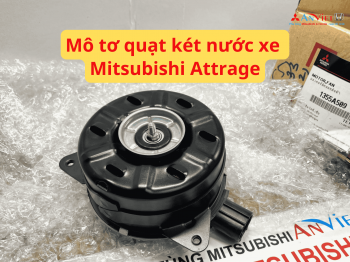 Mô tơ quạt két nước xe Mitsubishi Attrage