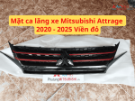 Mặt ca lăng xe Mitsubishi Attrage 2020-2025 Viền Mạ, Viền Đỏ