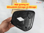 Mặt gương xe Mitsubishi Attrage và Mirage |7632B595|7632B596