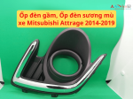 Ốp đèn gầm, Ốp đèn sương mù xe Mitsubishi Attrage 2014-2019