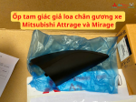 Ốp tam giác giả loa chân gương xe Mitsubishi Attrage và Mirage