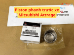 Piston phanh trước xe Mitsubishi Attrage