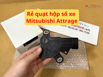 Rẻ quạt hộp số xe Mitsubishi Attrage