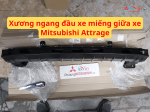 Xương ngang đầu xe miếng giữa xe Mitsubishi Attrage