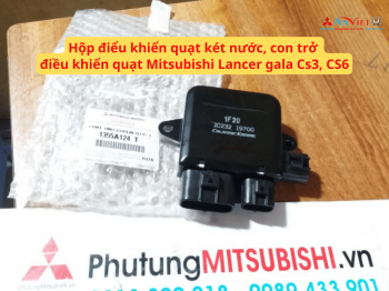 Hộp điểu khiển quạt két nước, con trở điều khiển quạt Mitsubishi Lancer gala Cs3, CS6