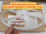 Cánh quạt két nước xe Mitsubishi Xpander và Xpander Cross