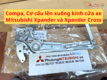 Compa, Cơ cấu lên xuống kính cửa xe Mitsubishi Xpander và Xpander Cross