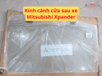 Kính cánh cửa sau xe Mitsubishi Xpander