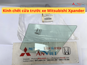 Kính chết cửa trước xe Mitsubishi Xpander