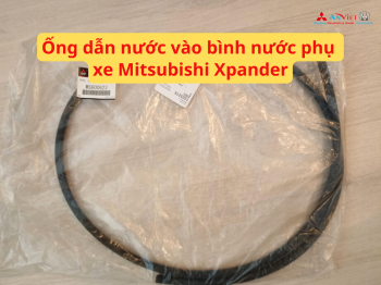 Ống dẫn nước vào bình nước phụ xe Mitsubishi Xpander