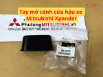 Tay mở cánh cửa hậu xe Mitsubishi Xpander
