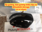 Ốp gương, Gáo gương chiếu hậu xe Mitsubishi Attrage
