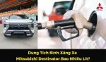 Bình Xăng Xe Destinator Bao Nhiêu Lít?