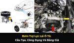 Bơm Trợ Lực Lái Ô Tô: Cấu Tạo, Công Dụng Và Bảng Giá
