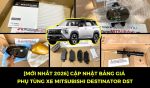 Bảng giá Phụ tùng Mitsubishi Destinator DST Mới nhất 2026