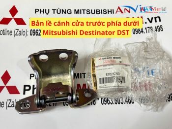 Bản lề cánh cửa trước phía dưới Mitsubishi Destinator DST 5702A259 5702A260