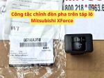 Công tắc chỉnh đèn pha trên táp lô Mitsubishi XForce 8614A318