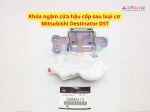 Khóa ngậm cửa hậu cốp sau loại cơ Mitsubishi Destinator DST 5808A113