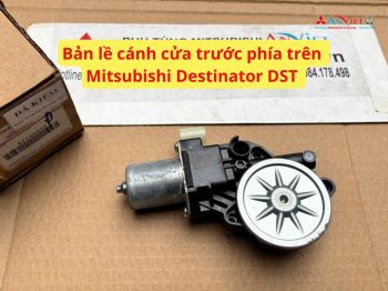 Mô tơ lên xuống kính cánh cửa Mitsubishi Destinator DST 5713A633 5713A634 5713A635 5713A636