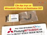Căn dọc trục cơ Mitsubishi Xforce và Destinator DST 12276W010P