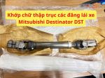 Khớp chữ thập trục các đăng lái xe Mitsubishi Destinator DST 48080B000P 4401A486