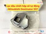 Lọc dầu nhớt hộp số tự động Mitsubishi Destinator DST 2824A007