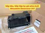 Nắp bầu, Nắp hộp lọc gió phía dưới Mitsubishi Destinator DST 16528W020P