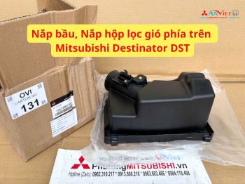 Nắp bầu, Nắp hộp lọc gió phía trên Mitsubishi Destinator DST 16526W070P
