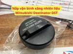 Nắp vặn bình xăng nhiên liệu Mitsubishi Destinator DST 1711A079