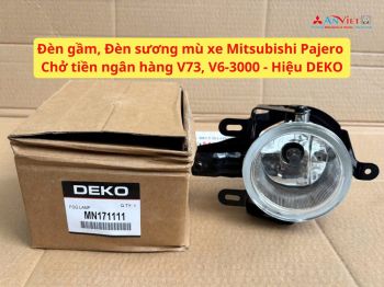 Đèn gầm, Đèn sương mù xe Mitsubishi Pajero Chở tiền ngân hàng V73, V6-3000 MN117111 Chính hãng Hiệu DEKO