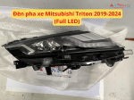 Đèn pha xe Mitsubishi Triton 2019–2024 Full LED